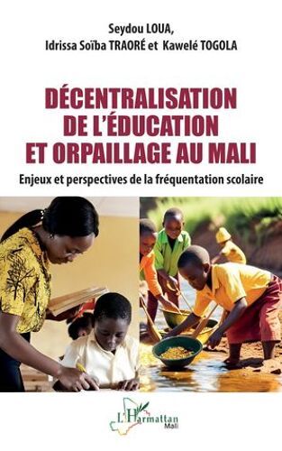Décentralisation De L'éducation Et Orpaillage Au Mali