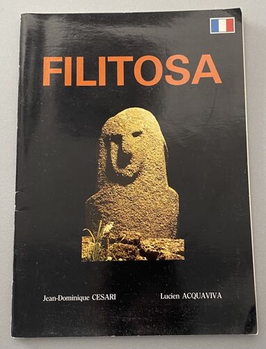 Filitosa - Jean Dominique Cesari - Lucien Acquaviva.