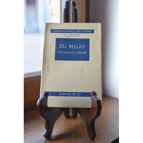 Du Bellay - L'Homme Et L'Oeuvre - Boivin & Cie