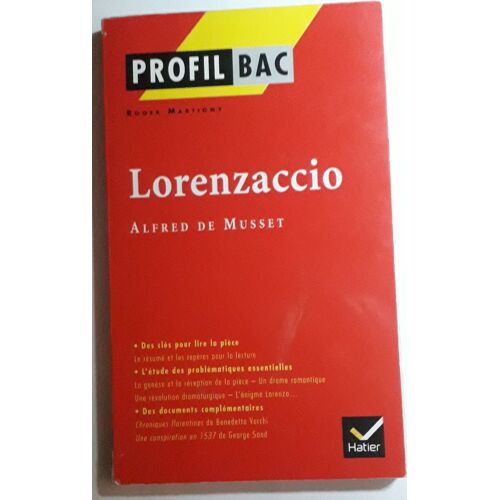 "Lorenzacio". Alfred De Musset [Profil Bac] - Avec Étude La Pièce - Ed. Hatier (2012)