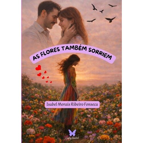 As Flores Também Sorriem