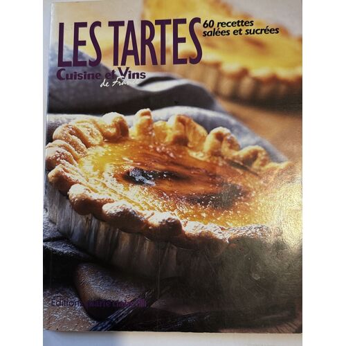 Les Tartes 60 Recettes Salées Et Sucrées   Cuisine Et Vins De France  Editions  Marie-Claire 