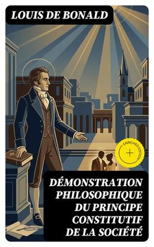 Démonstration Philosophique Du Principe Constitutif De La Société