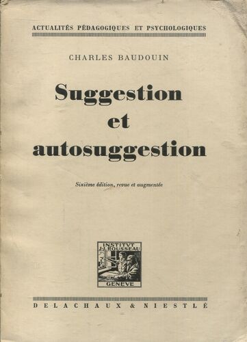 Charles Baudouin - Suggestion Et Autosuggestion