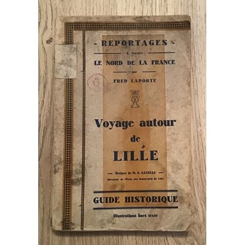 Fred Laporte Voyage Autour De Lille 1932