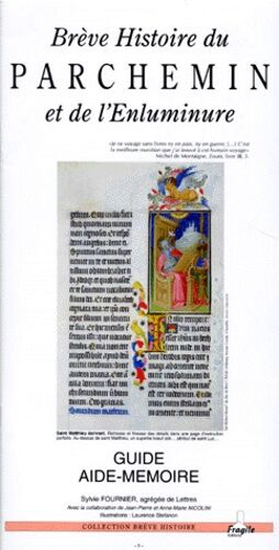 Brève Histoire Du Parchemin Et De L'enluminure