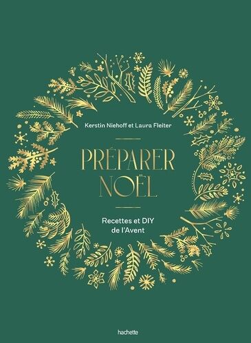 Préparer Noël - Recettes Et Diy De L'avent