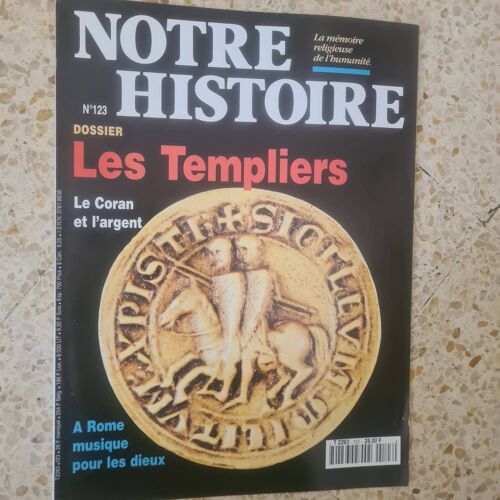 Magazine Notre Histoire. N 123. Juin 1995. Les Templiers