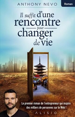 Anthony Nevo/ Il Suffit D Une Rencontre Pour Changer De Vie