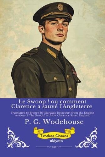 Le Swoop ! Ou Comment Clarence A Sauvé L'angleterre - Timeless Classics