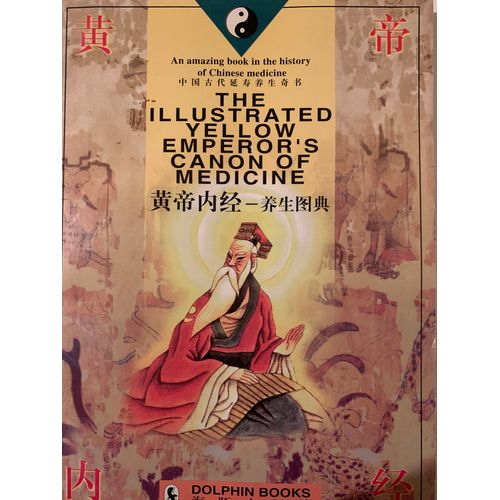 The Illustrated Yellow Emperor’S Canon Of Médecine -1997 - Par Zou Chuncai Et Han Yazhou - La Médecine  Chinoise Illustrée-En Anglais  Et Chinois - Livre- Santé - Chez Dolphin Books - 