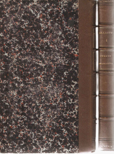 Oeuvres.Tome Premier Et Tome Second.La Guerre De Jugurtha Les Fragments De La Grande Histoire Romaine La Conjuration De Catilina'et Les Deux Épitres À César Accompagnée D'une Notice Biographique...