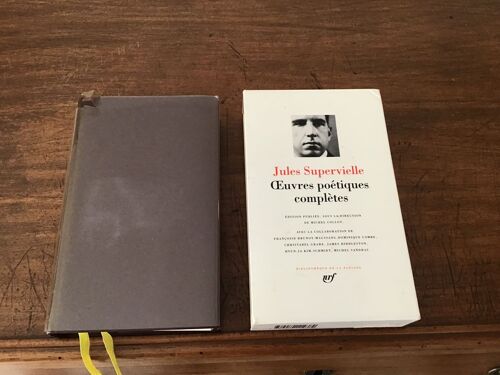 Jules Supervielle/ Oeuvres Poétiques Complètes / Édition Publiée Sous La Direction De Michel Collot /Volume 426 De La « Bibliothèque De La Pléiade »/ Éditions Nrf Gallimard/ 1996