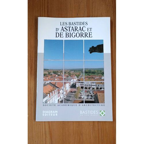 Bastides Du Sud-Ouest. Les Bastides D'Astarac Et De Bigorre