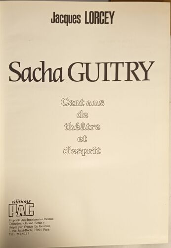 Sacha Guitry : Cent Ans De Théâtre Et D'esprit