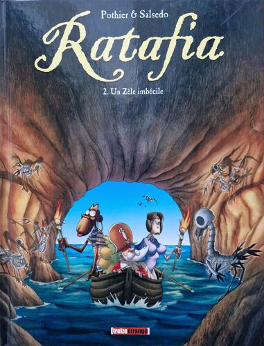 Collection Ratafia ; Auteurs Pothier Et Salsedo ; Livre 2 "Un Zèle Imbécile".