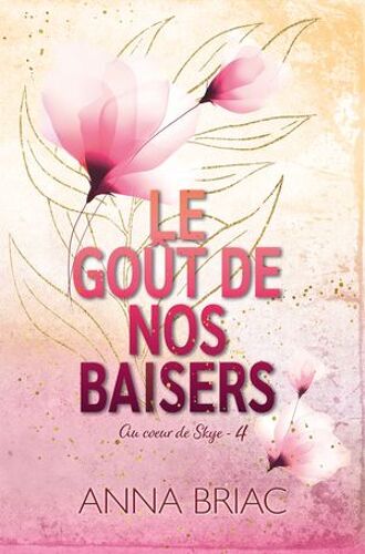 Le Goût De Nos Baisers