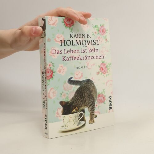 Holmqvist, K: Leben Ist Kein Kaffeekränzchen