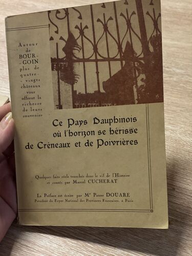 Ce Pays Dauphinois Ou L'horizon Se Hérisse De Créneaux Et De Poivrières : Ce Pays Dauphinois Ou L'horizon Se Hérisse De Créneaux Et De Poivrières