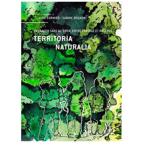Territoria Naturalia - Aménager Sans Altérer, Entre Partage Et Réserve