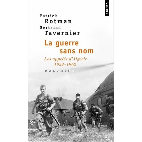 La Guerre Sans Nom - Les Appeles D'algerie, 1954-1962