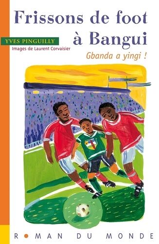 Frissons De Foot À Bangui - Gbanda A Yingi !