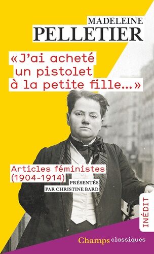 J'ai Acheté Un Pistolet À La Petite Fille - Articles Féministes (1904-1914)