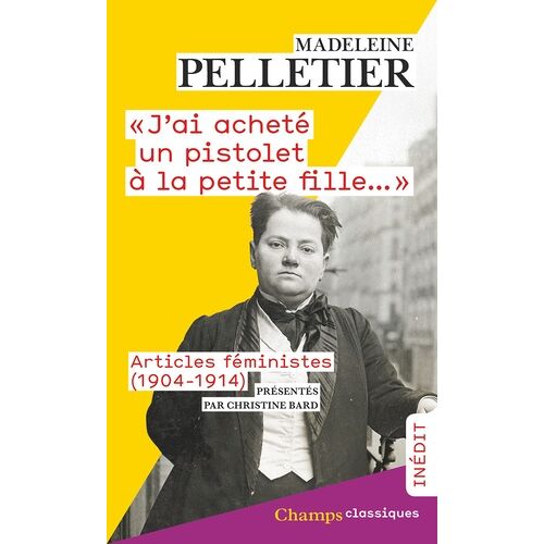 J'ai Acheté Un Pistolet À La Petite Fille - Articles Féministes (1904-1914)