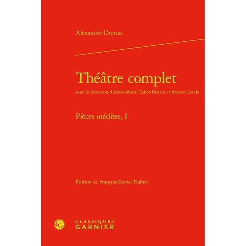 Théâtre Complet - Pièces Inédites Tome 1