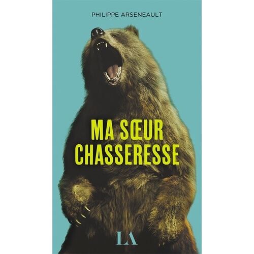 Ma Soeur Chasseresse