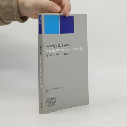 La Matematica Del Novecento. Dagli Insiemi Alla Complessità