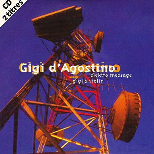 Gigi D'Agostino Elektro Message (French Cd Single)