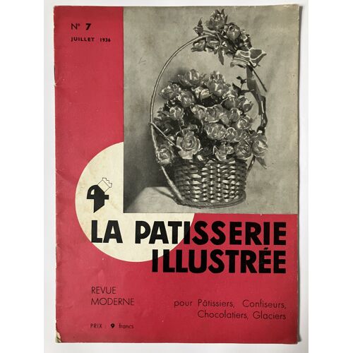 La Pâtisserie Illustrée Numéro 7 Juillet 1936