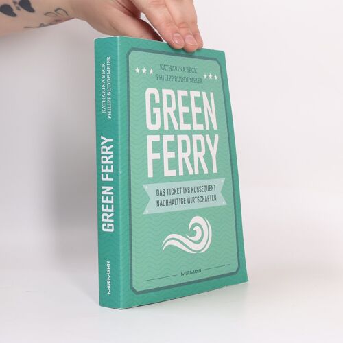 Green Ferry - Das Ticket Ins Konsequent Nachhaltige Wirtschaften