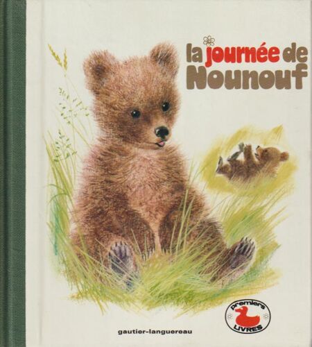 La Journée De Nounouf - Marcelle Vérité (Gautier-Languereau, 1969)