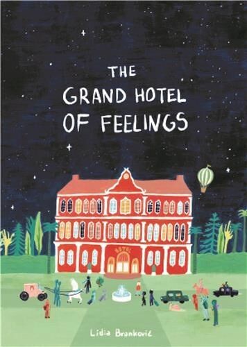 The Grand Hotel Of Feelings