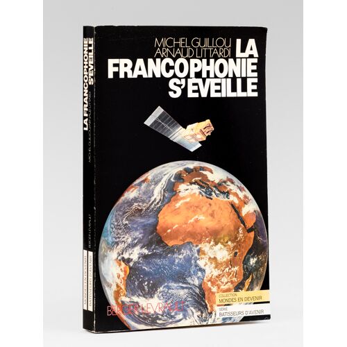 La Francophonie S'éveille [ Exemplaire Dédicacé À Maurice Druon ]