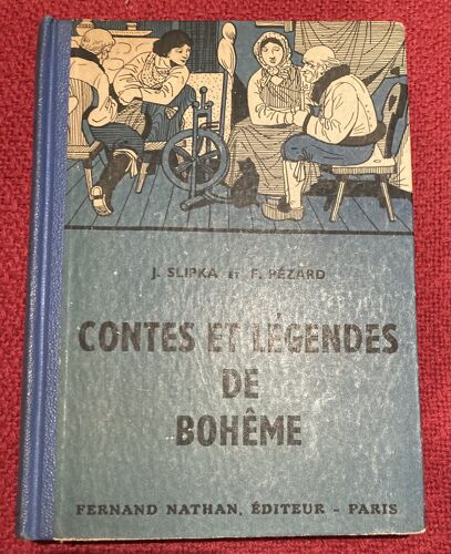 Contes Et Legendes De Bohème Par J. Slipka Et F. Pézard ( (Edition De 1949 Fernand Nathan).