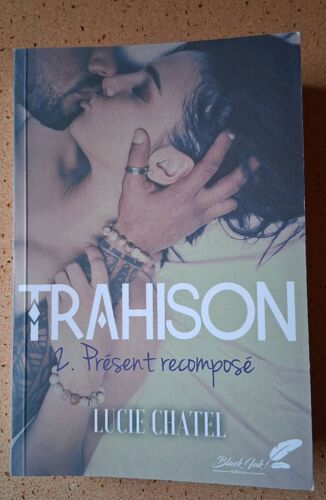 Trahison - 2.Présent Recomposé
