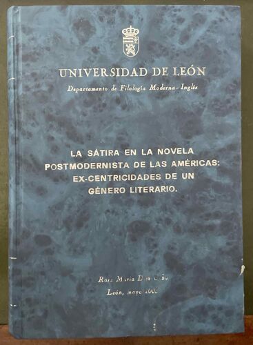 La Sátira En La Novela Postmodernista De Las Américasex-Centricidades De Un Género Literario