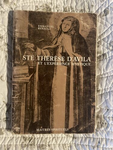 Sainte Thérèse D'Avila Et L'Expérience Mystique, Emmanuel Renault, Maîtres Spirituels N°38