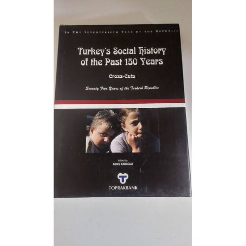 Turkey'S Social History Of The Past 150 Years