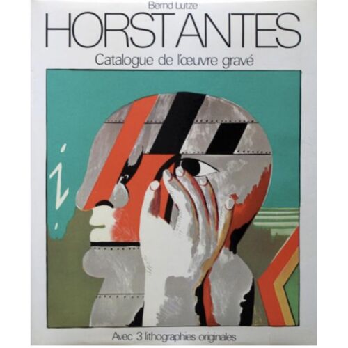Horst Antes - Werkverzeichnis Der Lithographien, Catalogue Raisonné Des Lithographies