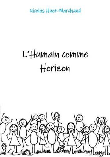 L'humain Comme Horizon