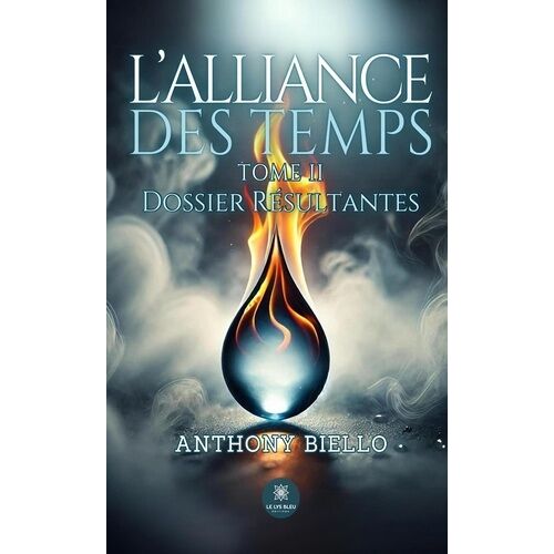 L'alliance Des Temps - Tome 2, Dossier Résultantes