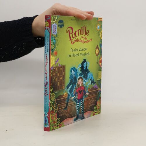 Pernille Und Die Geisterschwestern (2). Fauler Zauber Im Hotel Mirabell