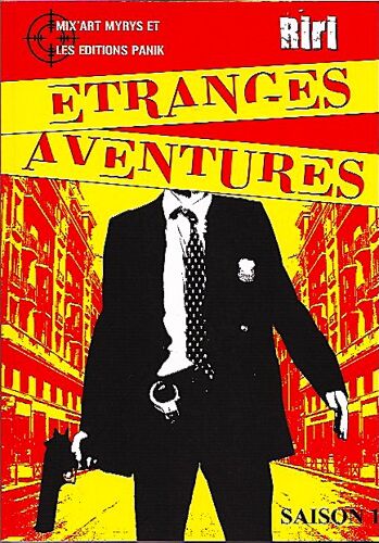 Etranges Aventures Par Riri - Saison 1 - Editions Panik - 2009 - Illustrées