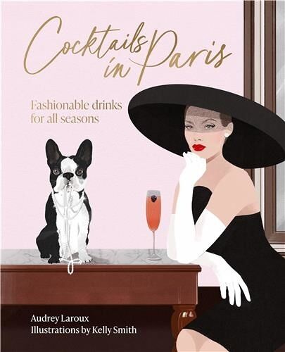 Cocktails In Paris - Fashionable Drinks For All Seasons