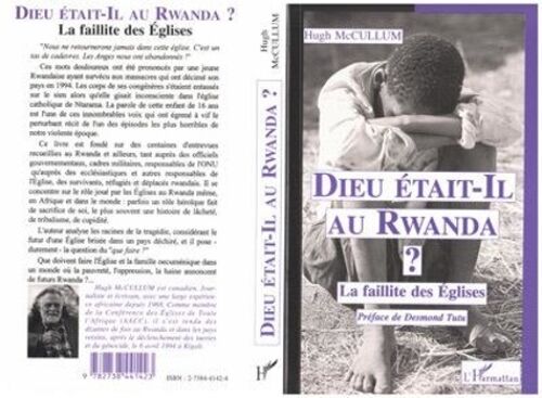 Dieu Était-Il Au Rwanda ? - La Faillite Des Églises