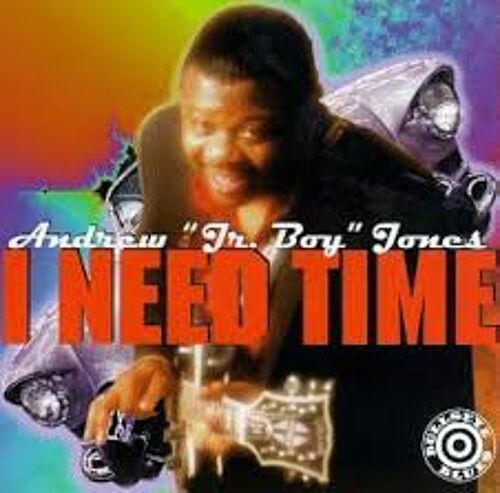 Andrew Jr Boy Jones: I Need Time